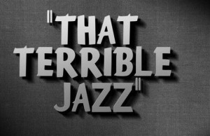 That Terrible Jazz4